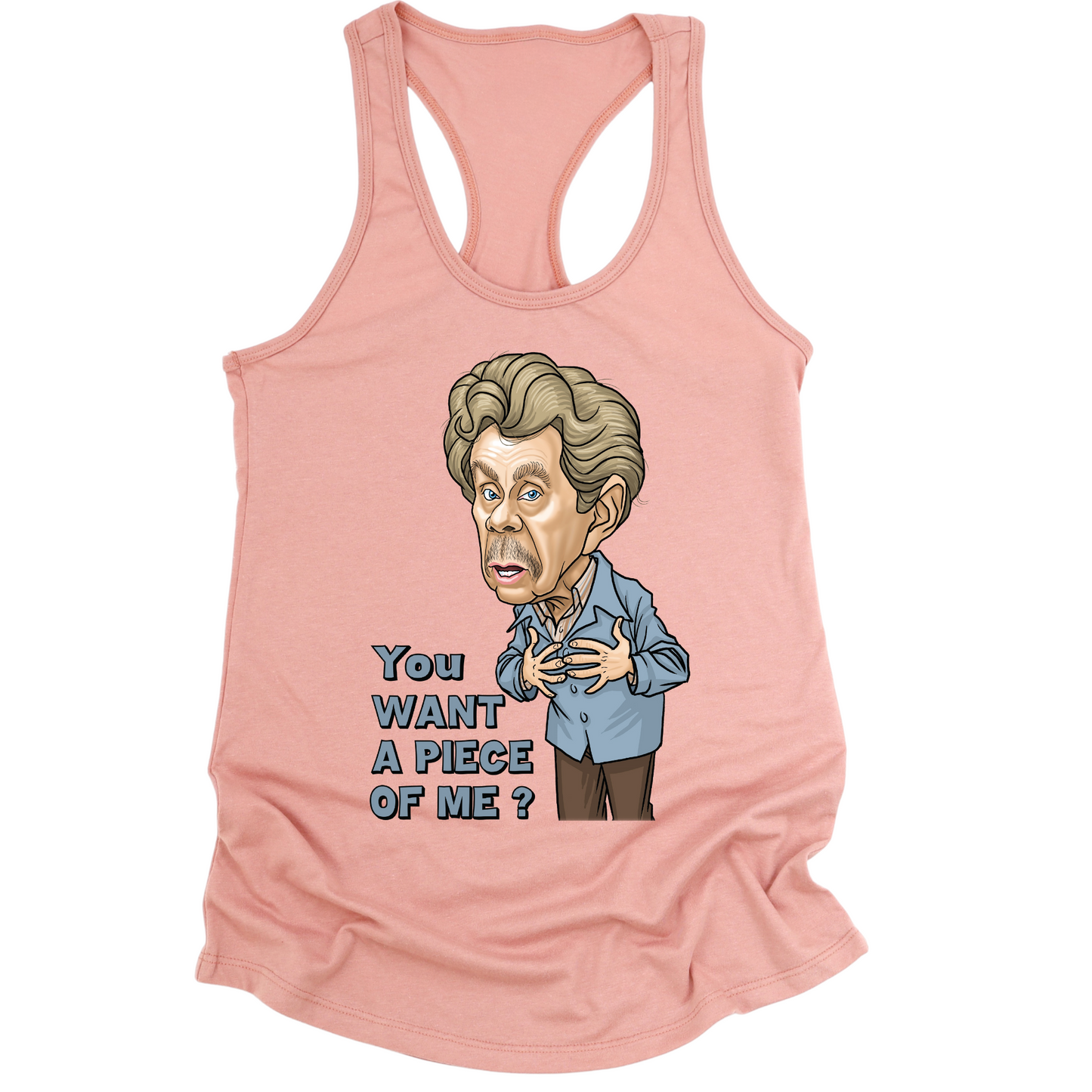 You Want A Piece Of Me Womens Tank Top