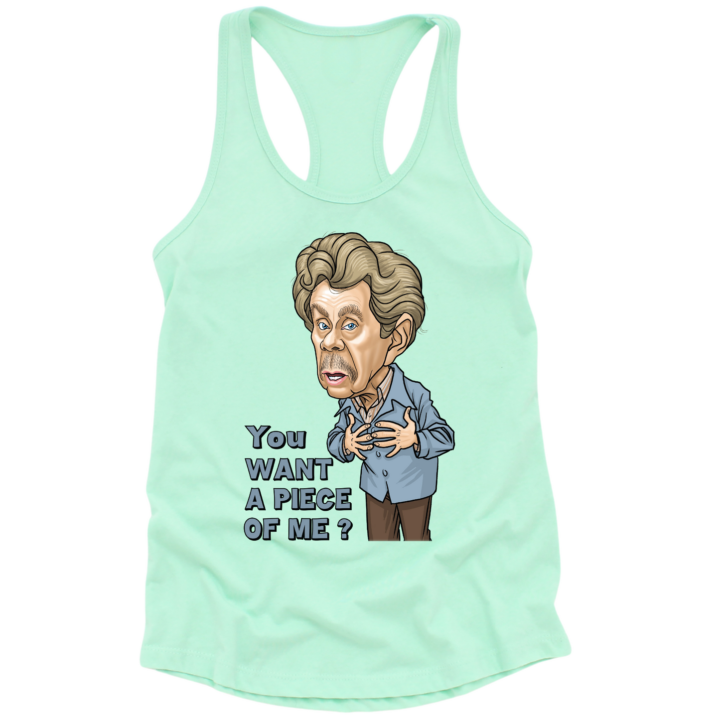 You Want A Piece Of Me Womens Tank Top