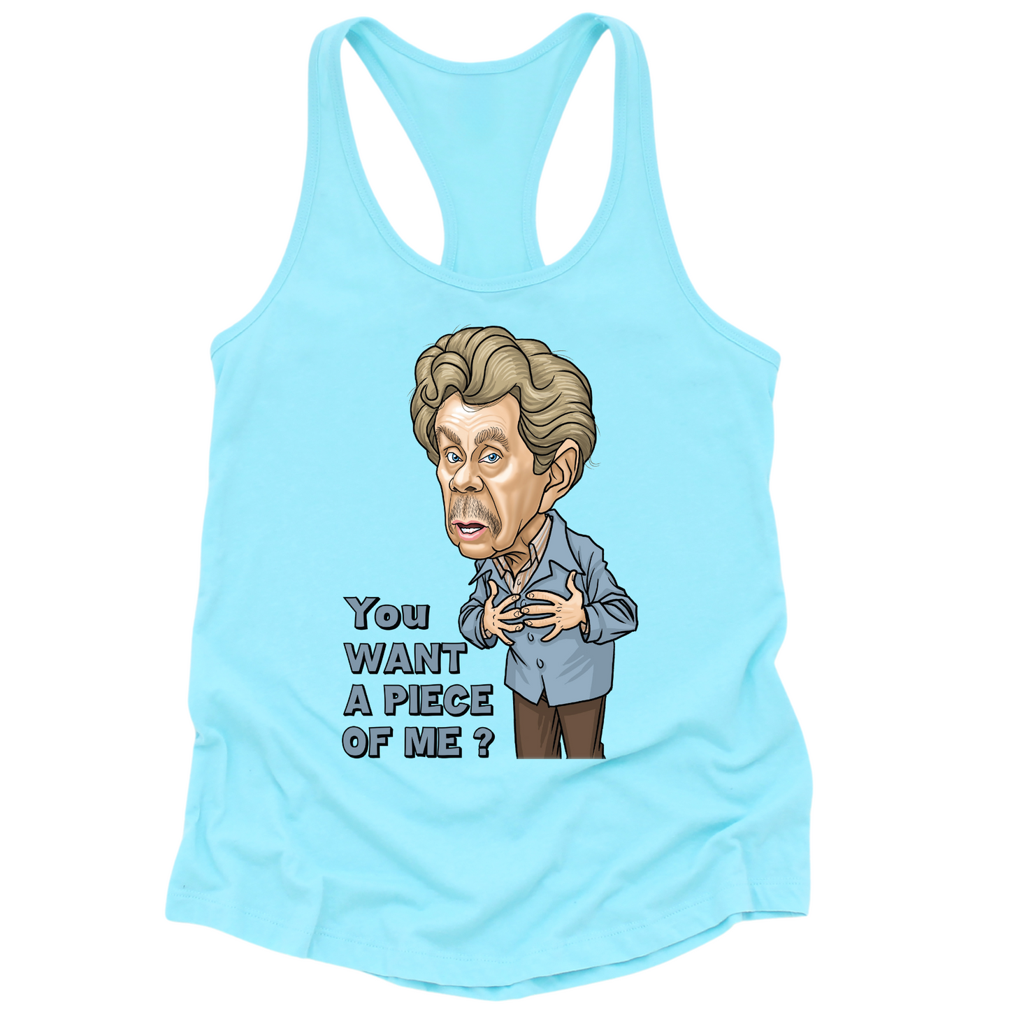 You Want A Piece Of Me Womens Tank Top
