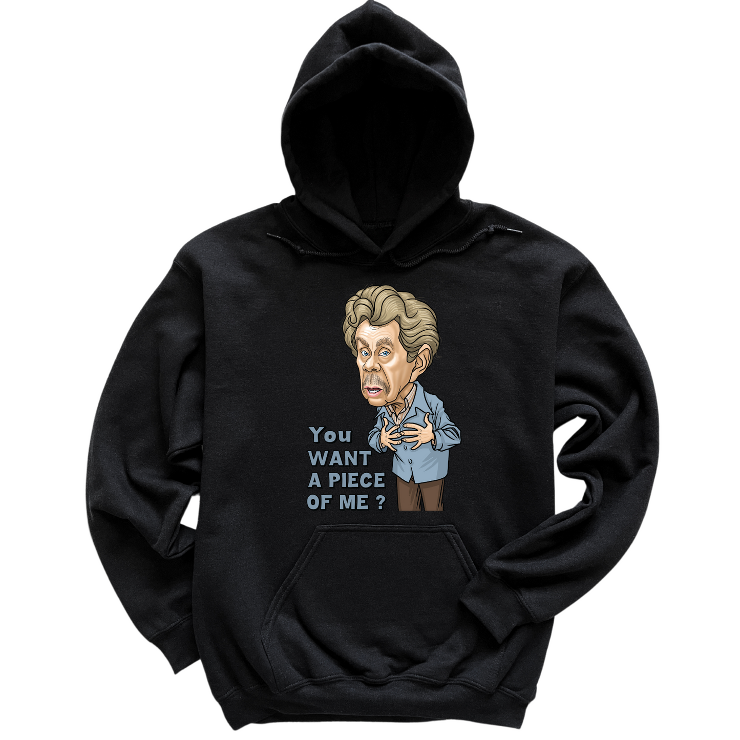You Want A Piece Of Me Hoodie