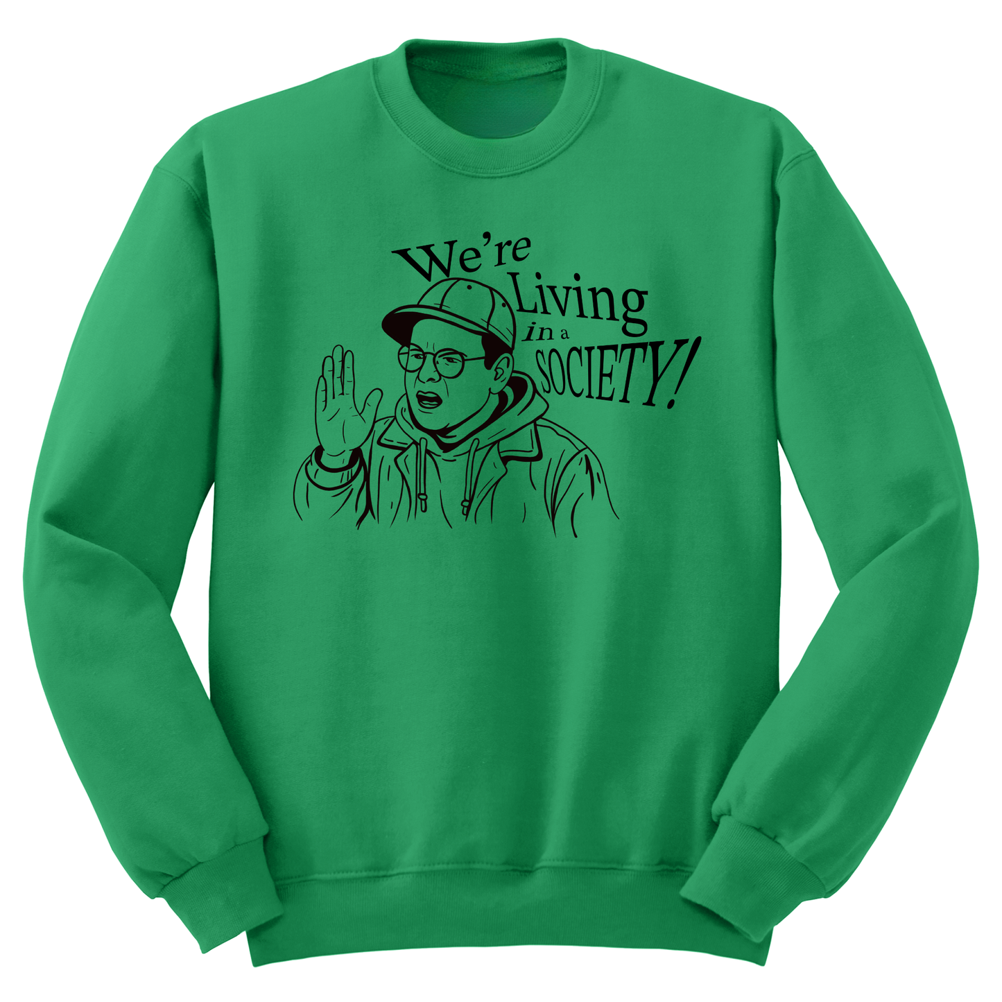 We Live In A Society Crewneck Sweater