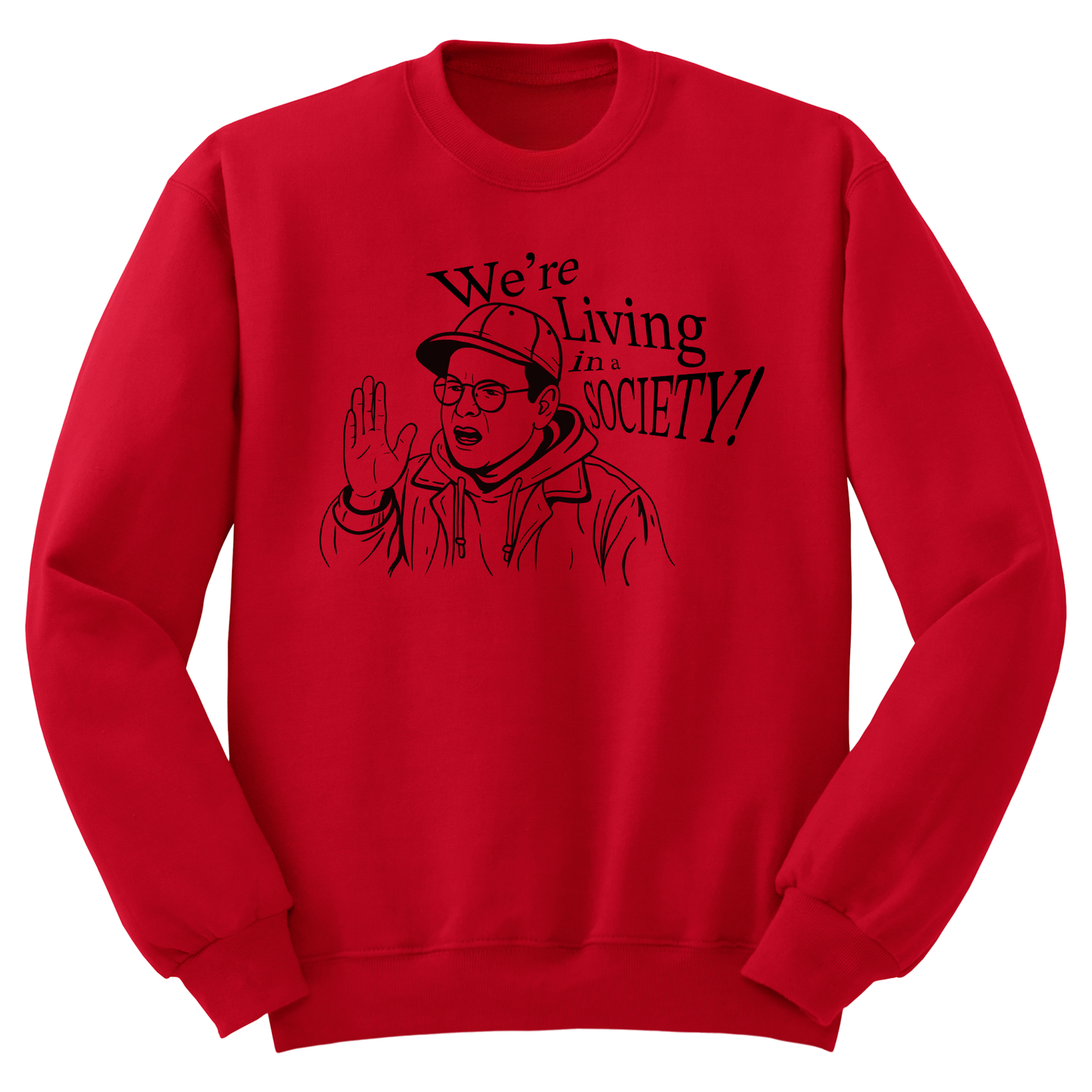 We Live In A Society Crewneck Sweater