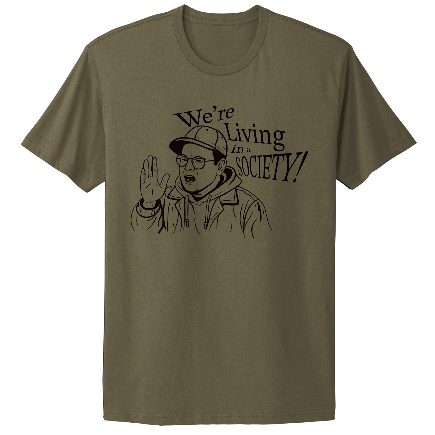 We're Living In A Society T-shirt