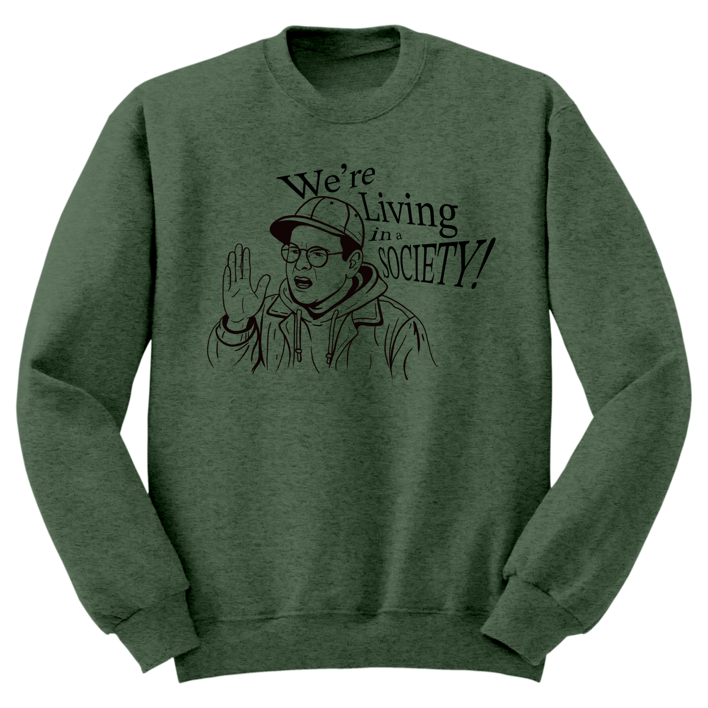 We Live In A Society Crewneck Sweater