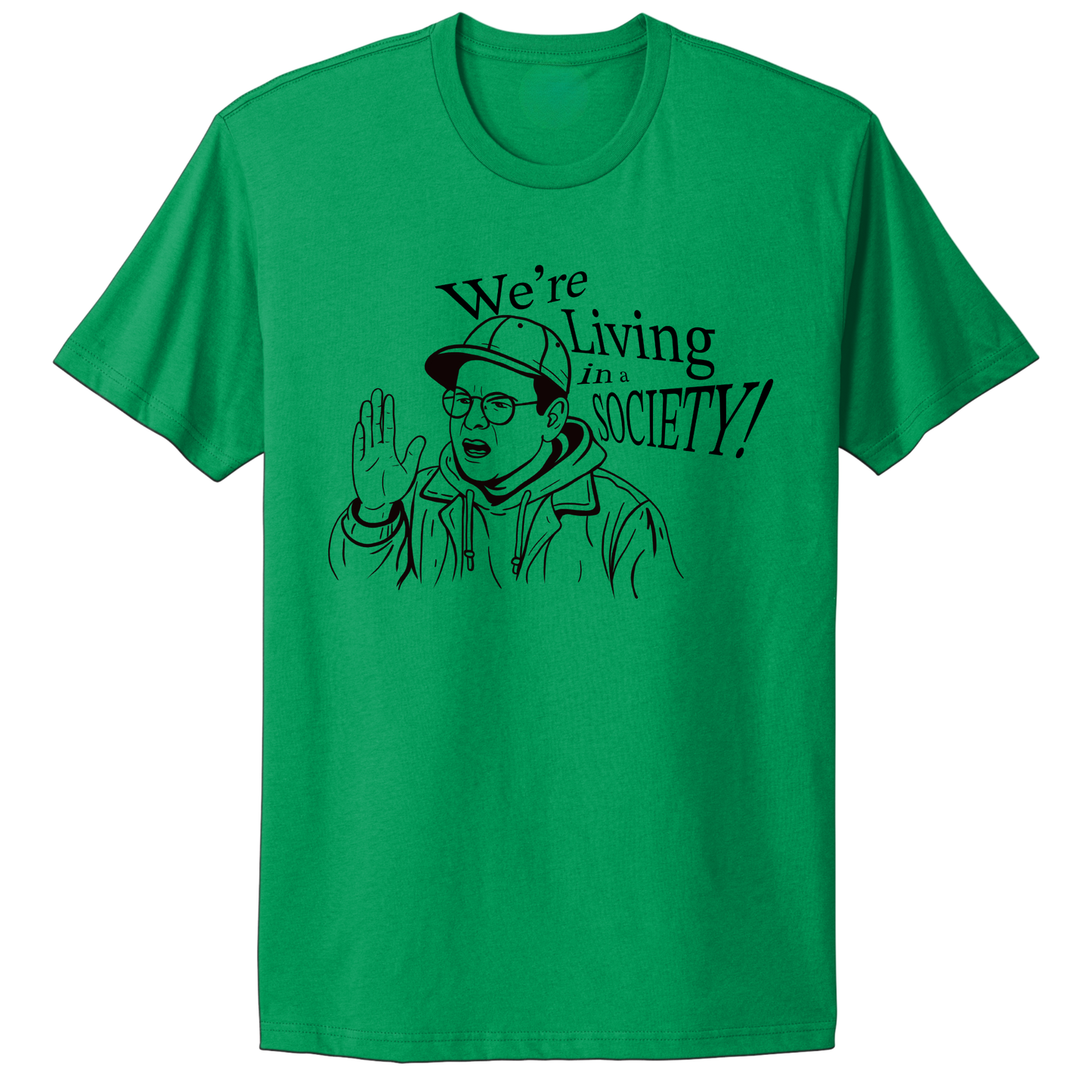 We're Living In A Society T-shirt