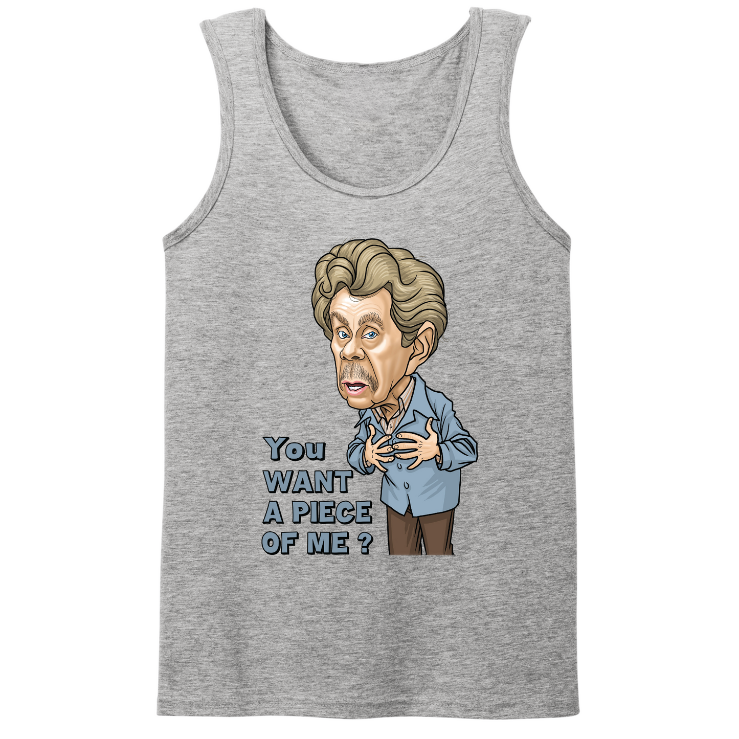 You Want A Piece Of Me Mens Tank Top