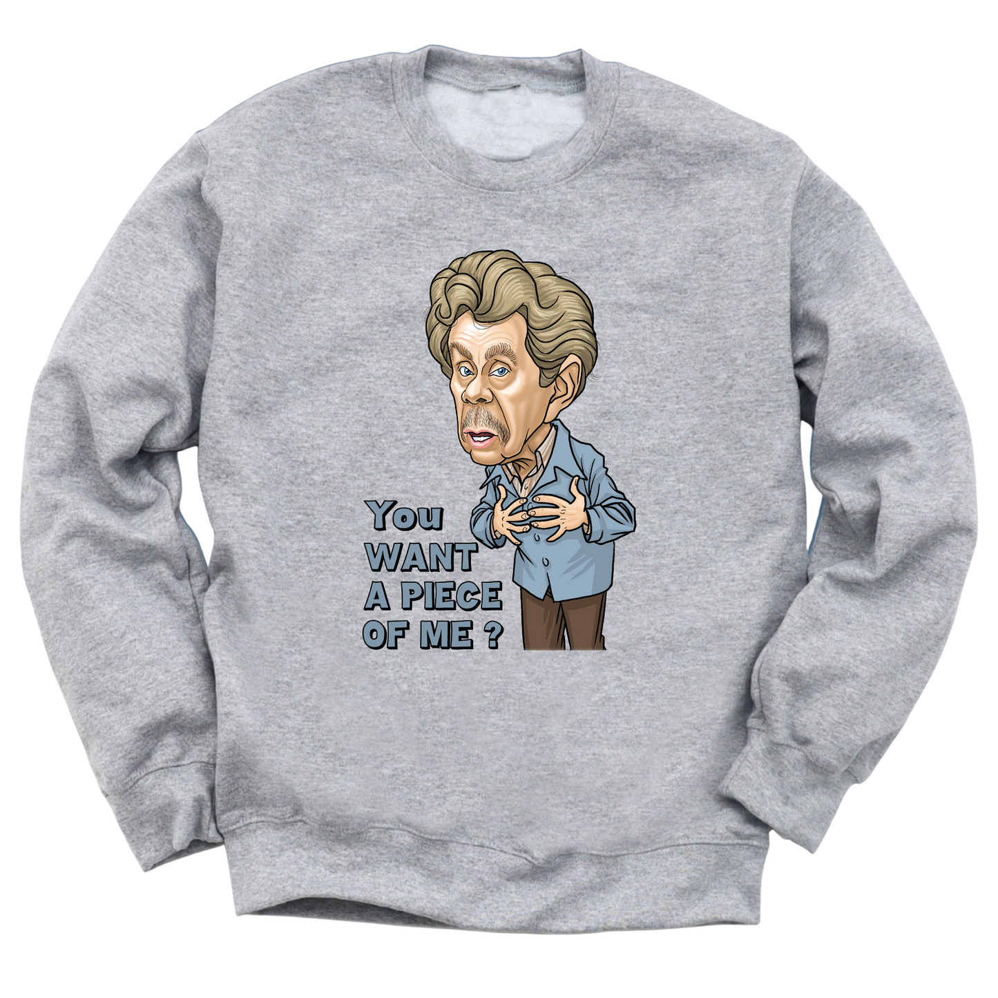 You Want A Piece Of Me Crewneck Sweater