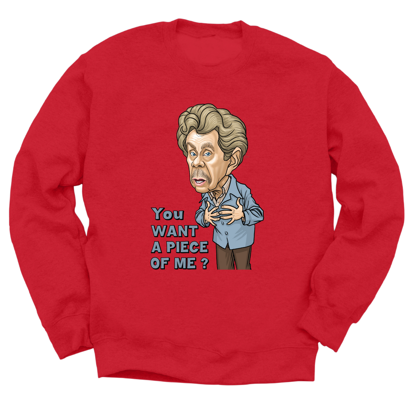 You Want A Piece Of Me Crewneck Sweater