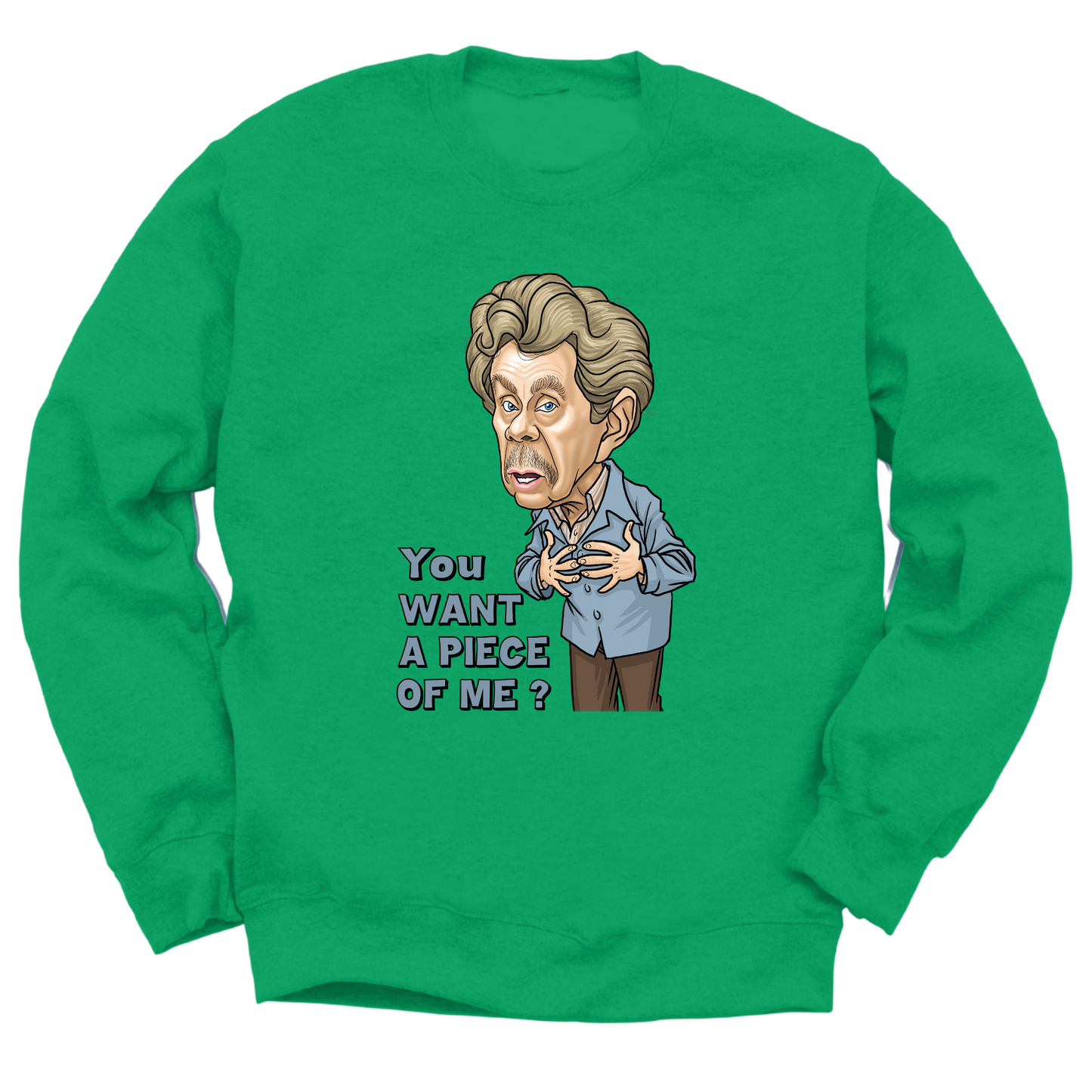 You Want A Piece Of Me Crewneck Sweater