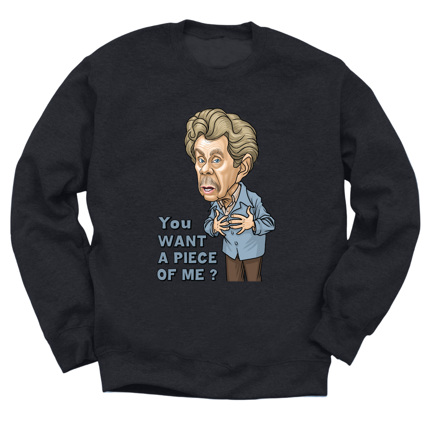 You Want A Piece Of Me Crewneck Sweater