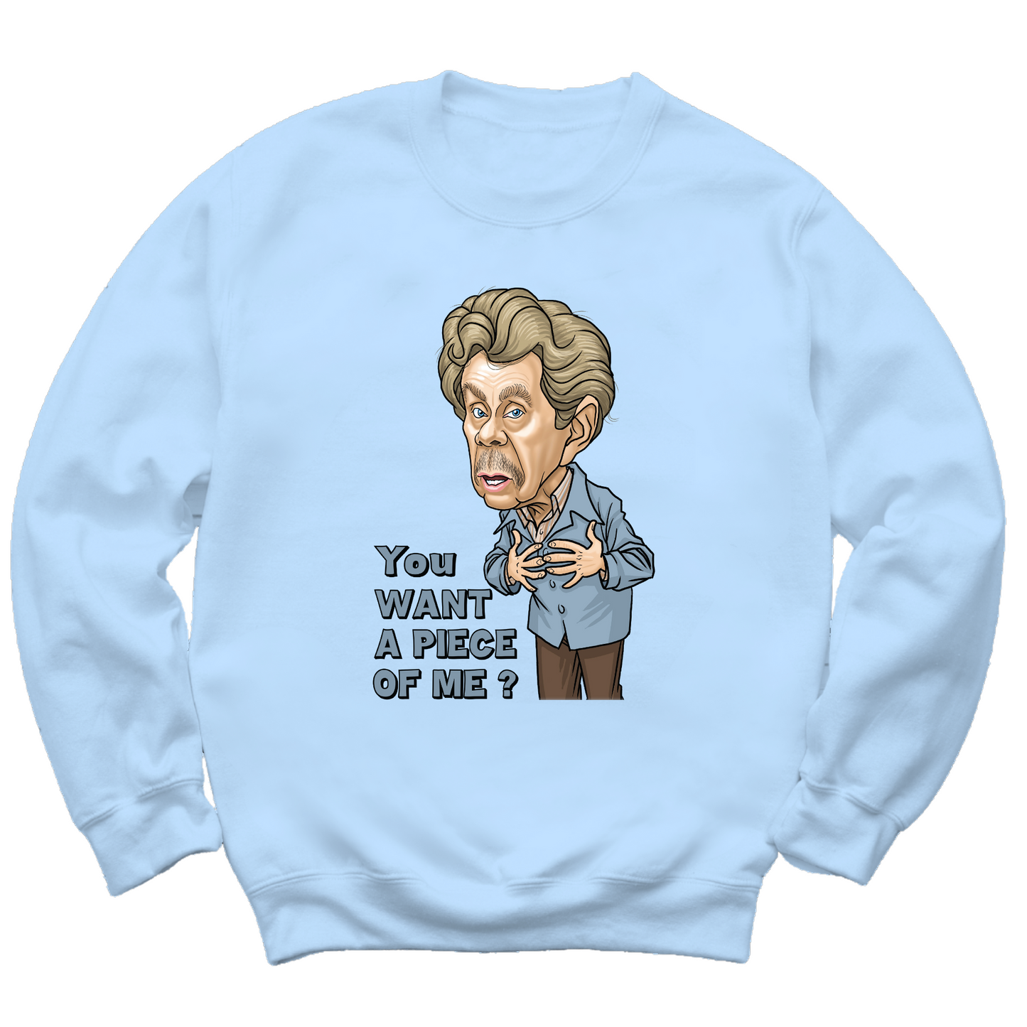 You Want A Piece Of Me Crewneck Sweater