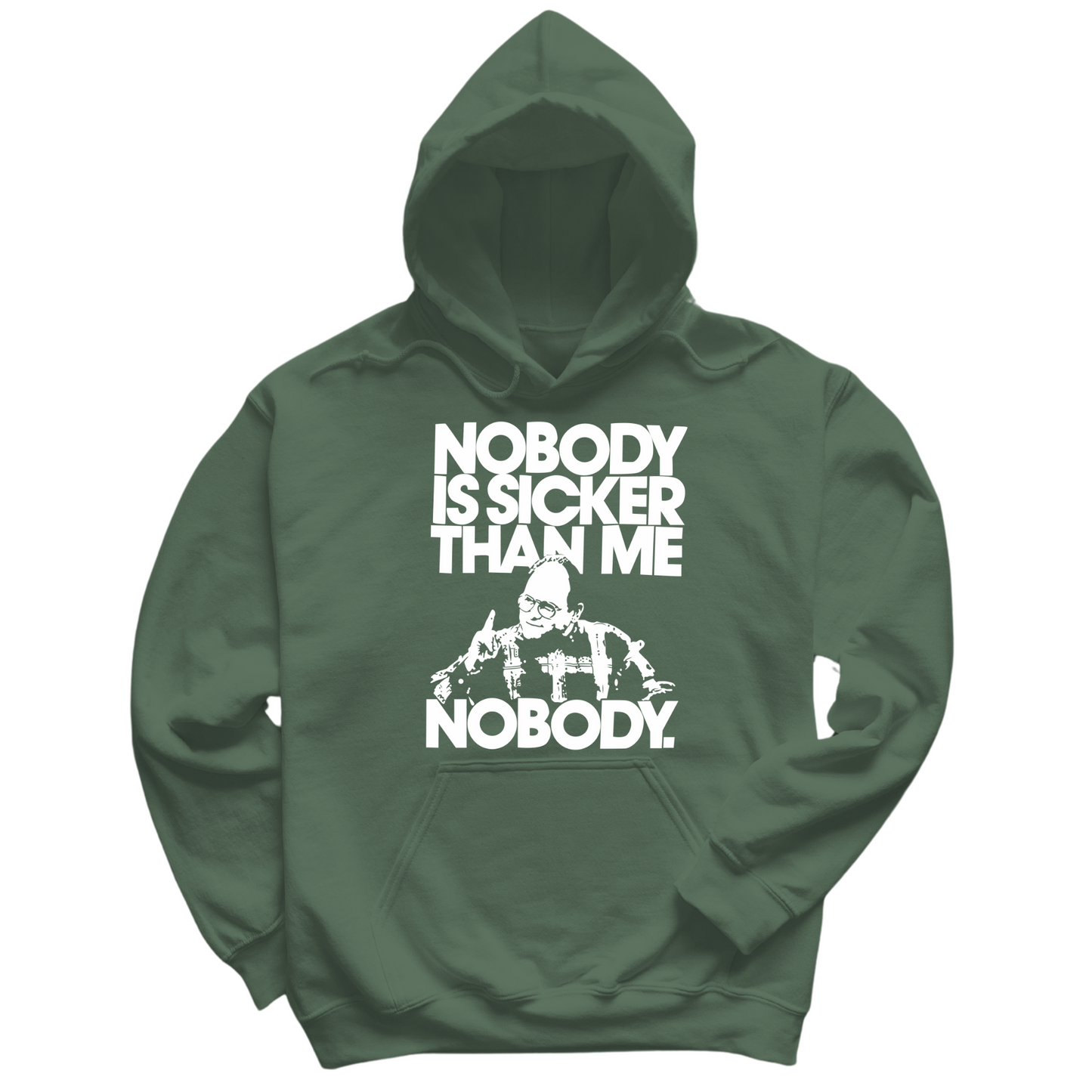 Nobody Sicker Than Me Hoodie