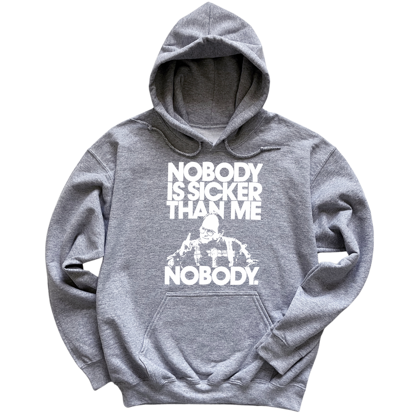 Nobody Sicker Than Me Hoodie