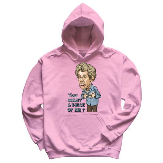 You Want A Piece Of Me Hoodie