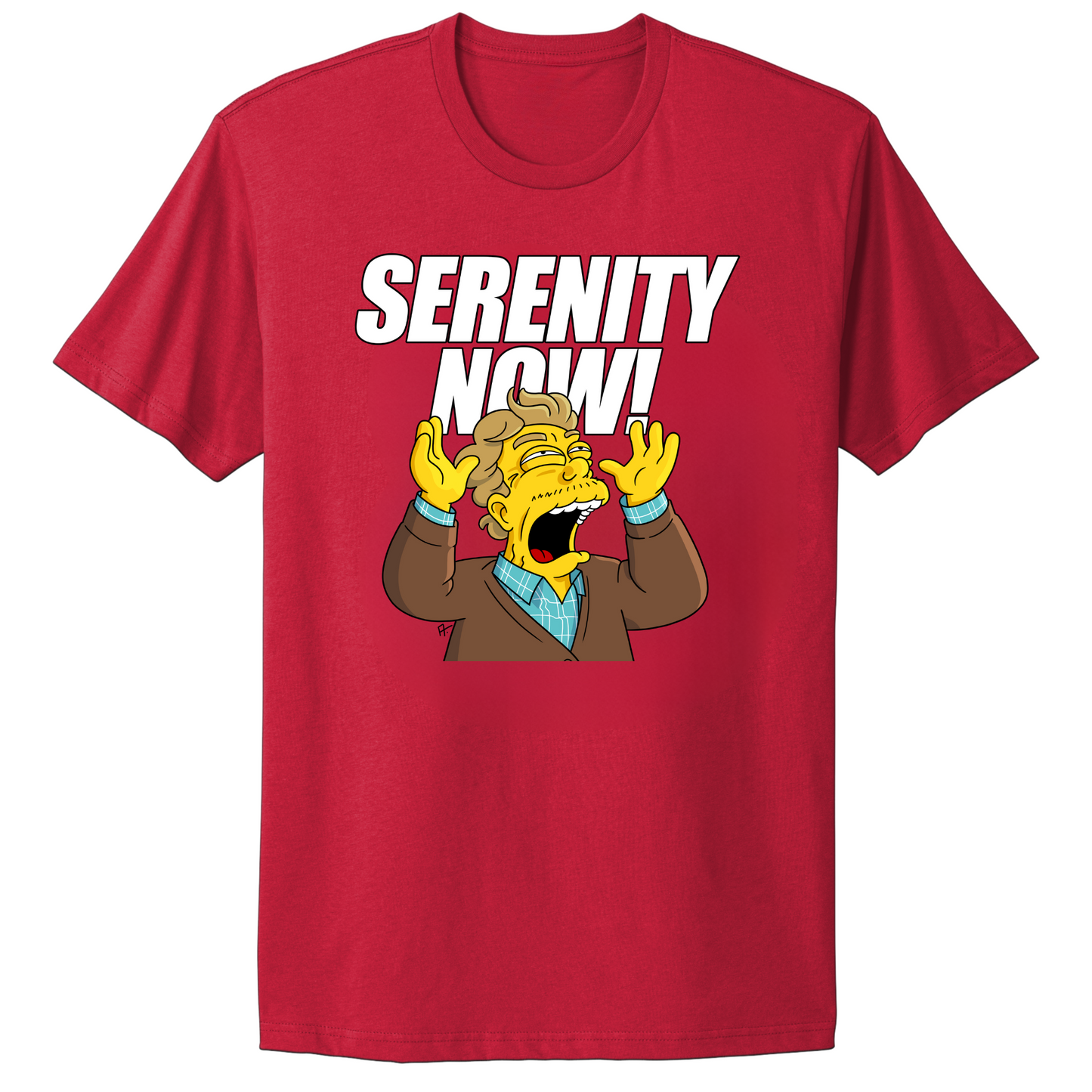 Serenity Now T-shirt