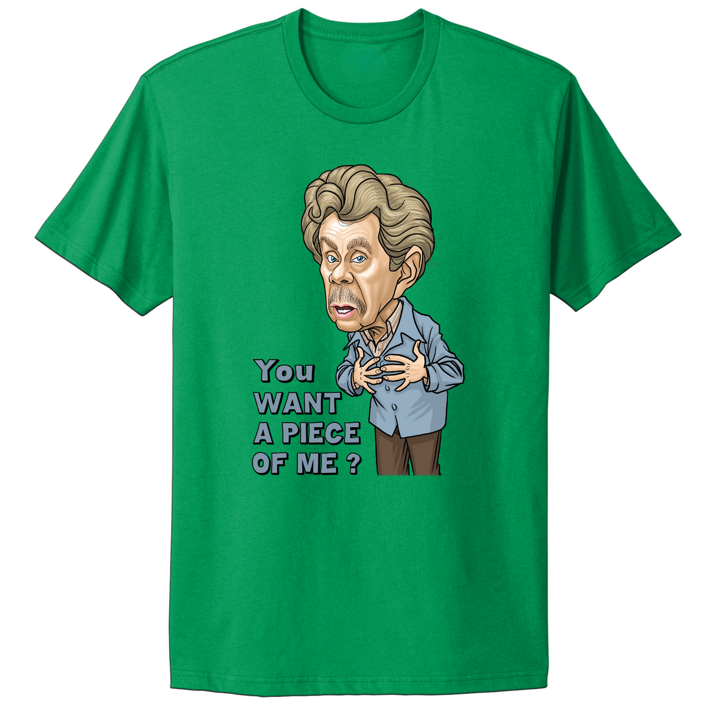 You Want A Piece Of Me T-shirt