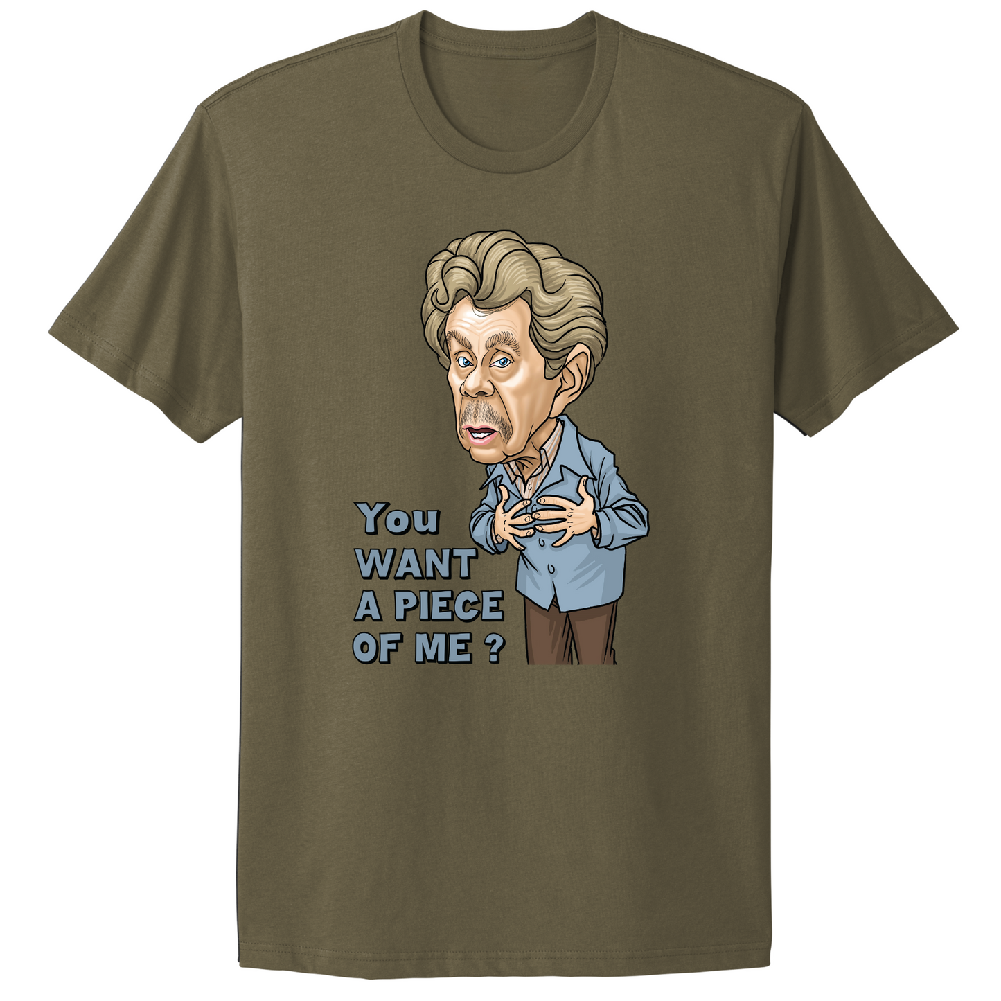 You Want A Piece Of Me T-shirt